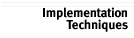 Implementation Techniques